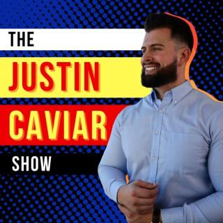 The Justin Caviar Show