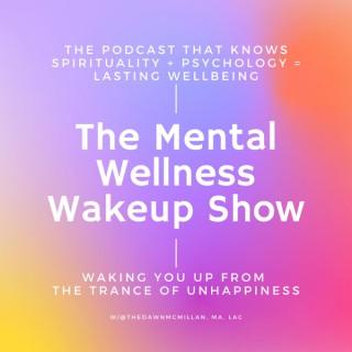 The Mental Wellness Wakeup Show