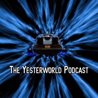 The Yesterworld Podcast