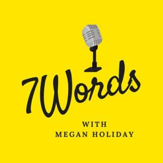 The 7 Words Podcast