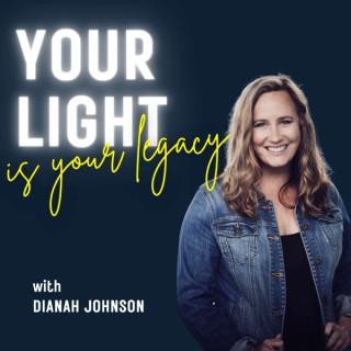 Your Light is Your Legacy