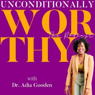 Unconditionally Worthy Podcast