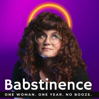 Babstinence: One Woman. One Year. No Booze.