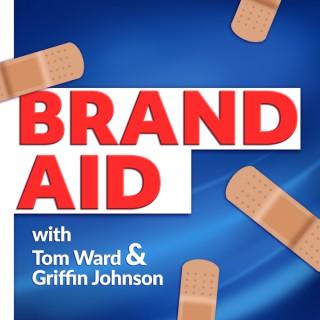 Brand Aid w/ Griffin Johnson & Tom Ward