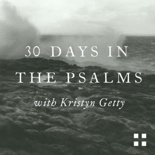 30 Days in the Psalms with Kristyn Getty
