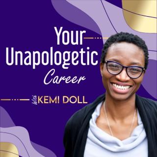Your Unapologetic Career Podcast
