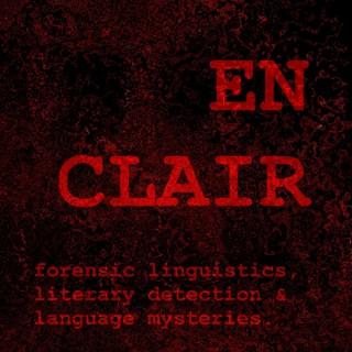 en clair: forensic linguistics, literary detection, language mysteries, and more