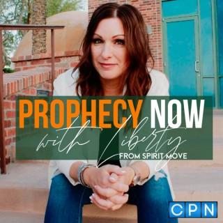 Prophecy Now With Liberty from Spirit Move