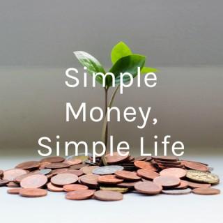 Simple Money, Simple Life