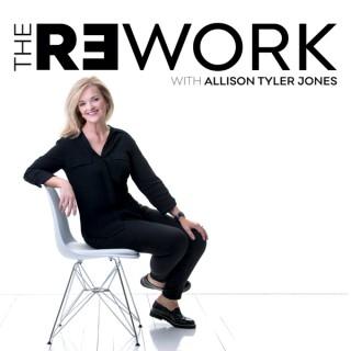 The ReWork with Allison Tyler Jones