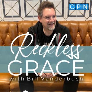 Reckless Grace with Bill Vanderbush