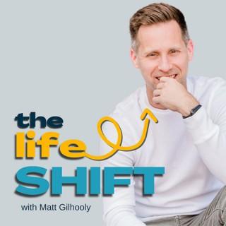 The Life Shift - Conversations about Life-Changing Moments