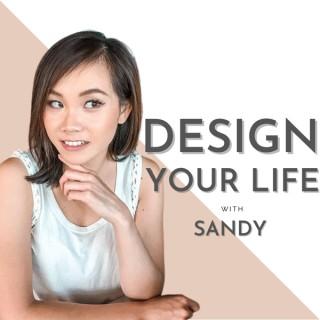 Design Your Life with Sandy