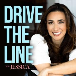 Drive the Line with Jessica