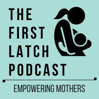 The First Latch Podcast
