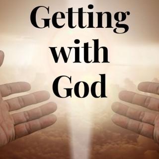Getting with God