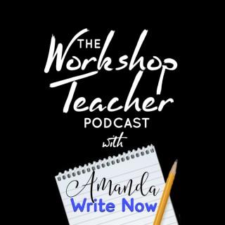 The Workshop Teacher Podcast