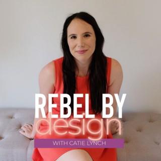 Rebel by Design