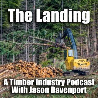 The Landing; A Timber Industry Podcast