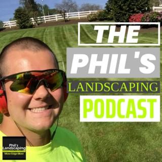 The Phil's Landscaping Podcast