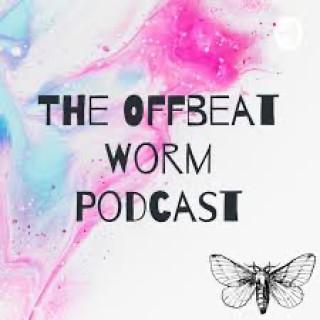 The Offbeat Worm Podcast
