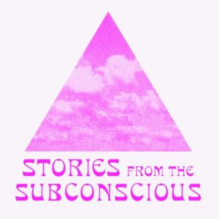 Stories from the Subconscious