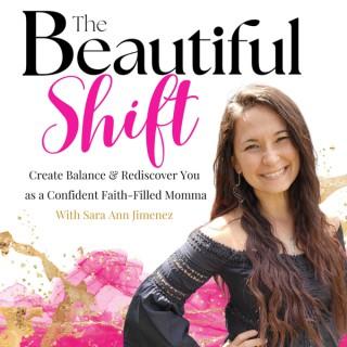 The Beautiful Shift | Balance | Journaling | Intentional Action | Simple Habits | Routines | Goals | Moms | Faith