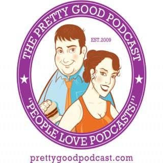 The Pretty Good Podcast