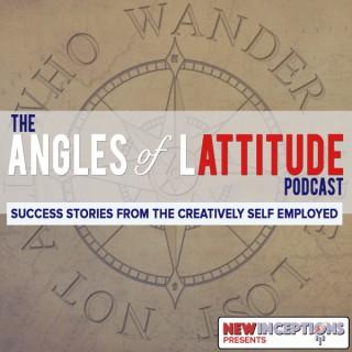 The Angles of Lattitude Podcast: Learn from the Successes of the Creatively Self Employed