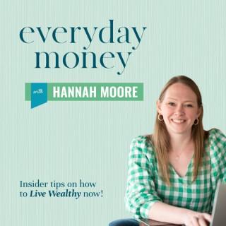 Everyday Money with Hannah Moore