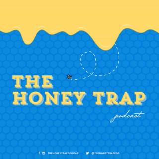 The Honey Trap Podcast