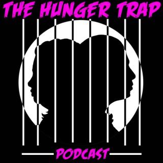 The Hunger Trap Podcast