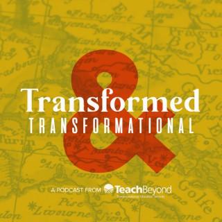 Transformed & Transformational