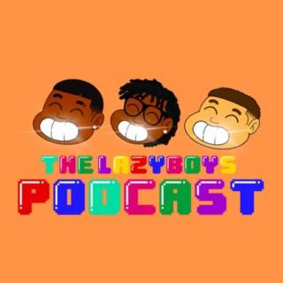 The LazyBoys Podcast