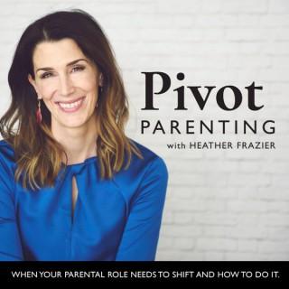 pivot parenting