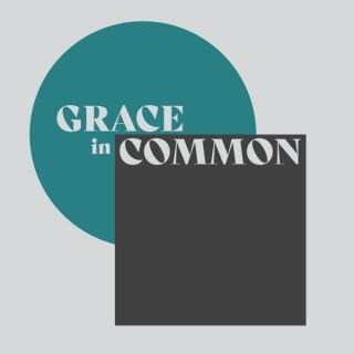 Grace in Common