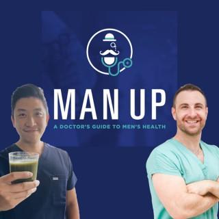 Man Up - A Doctor's Guide to Men's Health