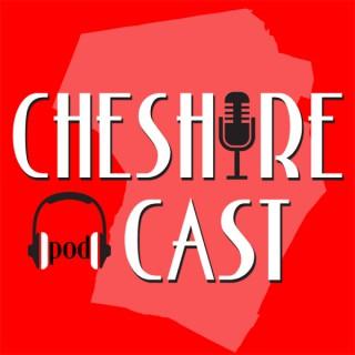 The Cheshire (Pod)Cast