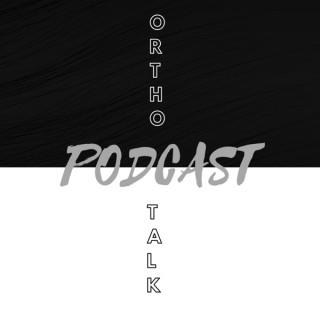 The Ortho Talk Podcast