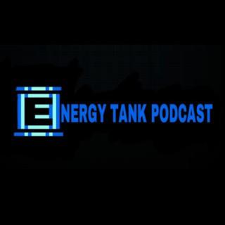 Energy Tank Podcast
