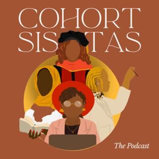 The Cohort Sistas Podcast