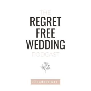 The Regret Free Wedding Podcast