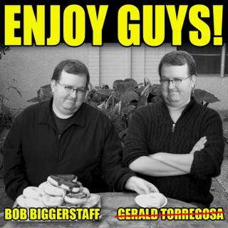 Enjoy Guys! with Bob Biggerstaff