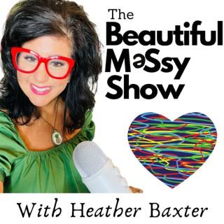 The Beautiful Messy Show