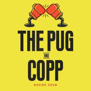 The Pug and Copp Boxing Show: A show about Boxing