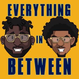 The Everything In Between Podcast