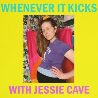 Whenever It Kicks with Jessie Cave
