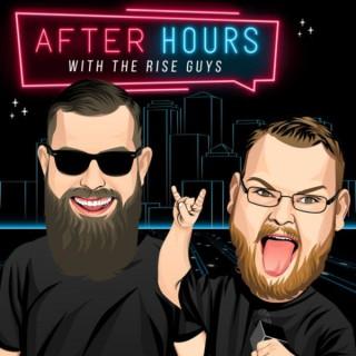 The Rise Guys After Hours Podcast
