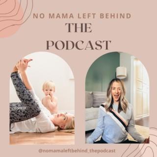 No Mama Left Behind: The Podcast™️