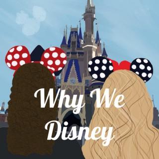 Why We Disney
